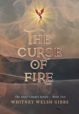 The Curse of Fire by Gibbs, Whitney Welsh