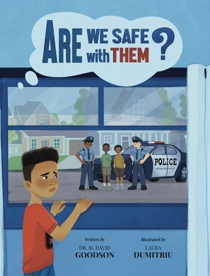 Are We Safe With Them? by Goodson, Mark