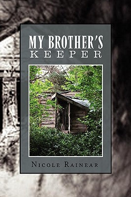 My Brother's Keeper by Rainear, Nicole
