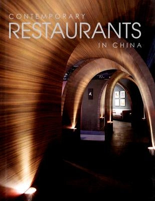 Contemporary Restaurants in China by Liang, Chen Ci