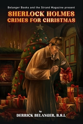 Sherlock Holmes: Crimes for Christmas by Belanger, Brian