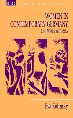 Women in Contemporary Germany: Life, Work and Politics by Kolinsky, Eva