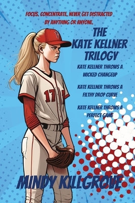 The Kate Kellner Trilogy Omnibus by Killgrove, Mindy