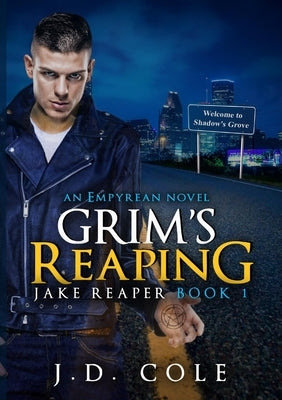 Grim's Reaping: Jake Reaper Book 1, An Empyrean Novel by Dertinger, James