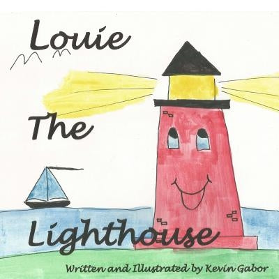 Louie the Lighthouse by Gabor, Kevin M.