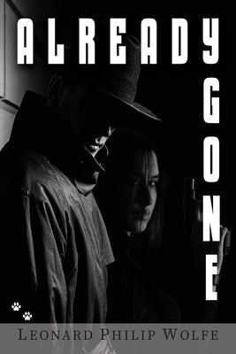 Already Gone by Wolfe, Leonard Phillip
