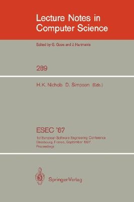 Esec '87: 1st European Software Engineering Conference Strasbourg, France, September 9-11, 1987. Proceedings by Nichols, Howard K.