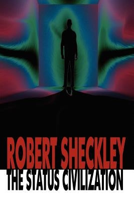 The Status Civilization by Sheckley, Robert