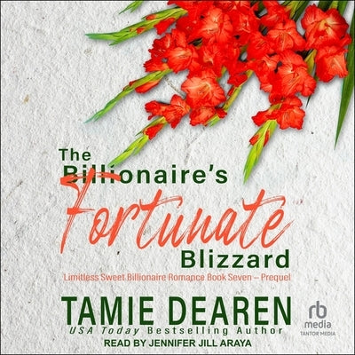 The Billionaire's Fortunate Blizzard by Dearen, Tamie