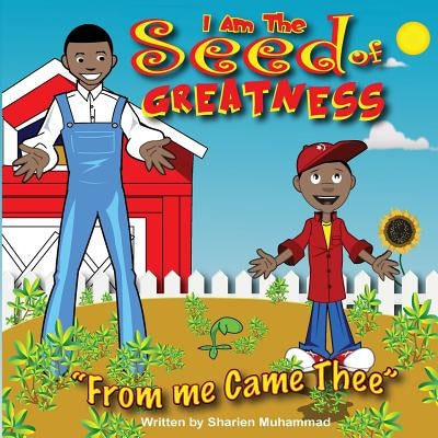I Am The Seed Of Greatness: From Me Came Thee by Johnson, Kofi