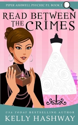 Read Between the Crimes by Hashway, Kelly