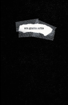 ARS GRATIA ARTIS (Series One: Book Three) by Coker, Brett Alan