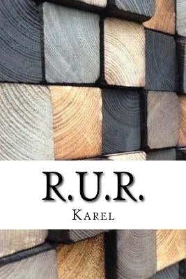 R.U.R. by Karel