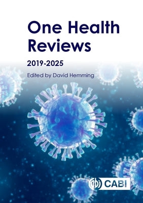 One Health Reviews 2019-2025 by Hemming, David