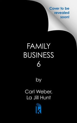 The Family Business 6 by Weber, Carl