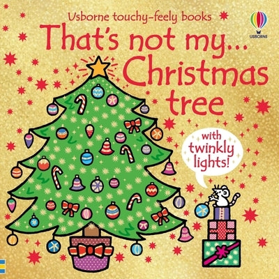 That's Not My Christmas Tree... by Watt, Fiona