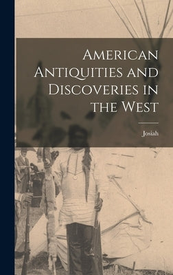 American Antiquities and Discoveries in the West by Priest, Josiah 1788-1851