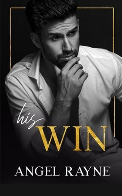 His Win by Rayne, Angel
