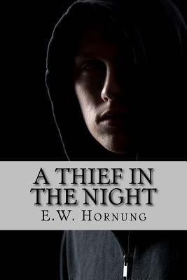 A thief in the night by Hornung, E. W.