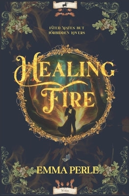 Healing Fire by Perle, Emma