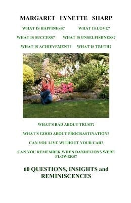 60 Questions, Insights and Reminiscences by Sharp, Margaret Lynette