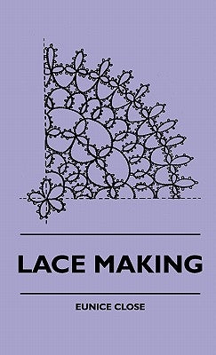Lace Making by Close, Eunice