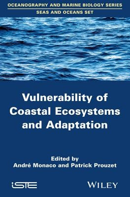 Vulnerability of Coastal Ecosystems and Adaptation by Monaco, André