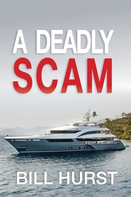 A Deadly SCam by Hurst, Bill