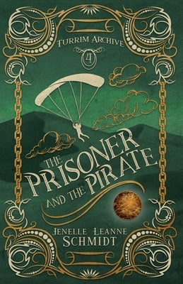 The Prisoner and the Pirate by Schmidt, Jenelle Leanne