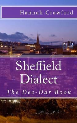 Sheffield Dialect by Crawford, Hannah
