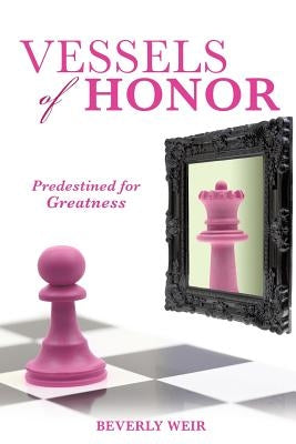 Vessels of Honor by Weir, Beverly