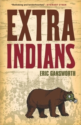 Extra Indians by Gansworth, Eric