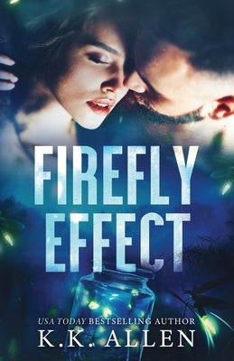 Firefly Effect by Allen, K. K.