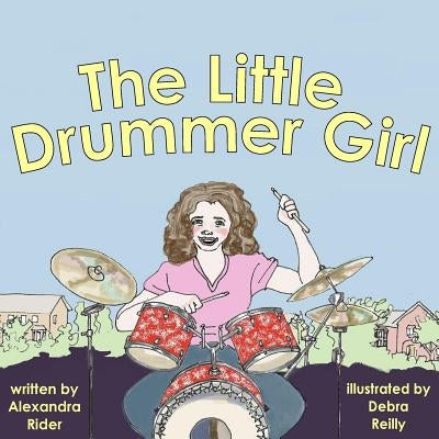 The Little Drummer Girl by Reilly, Debra