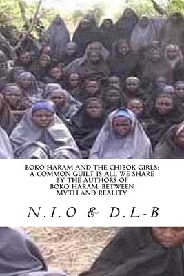Boko Haram and the Chibok Girls: A Common Guilt is all We Share by D. L-B