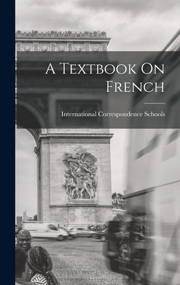 A Textbook On French by International Correspondence Schools
