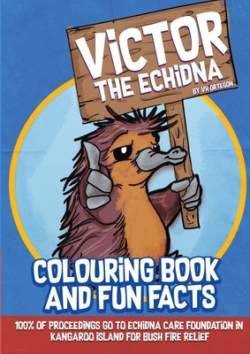 Victor The Echidna: Colouring Book and Fun Facts by Ortegon, V. H.