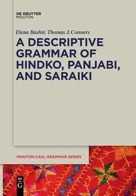 A Descriptive Grammar of Hindko, Panjabi, and Saraiki by Bashir, Elena