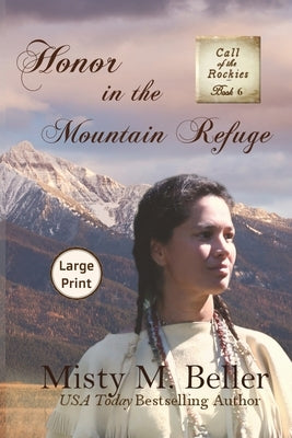 Honor in the Mountain Refuge by Beller, Misty M.