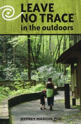 Leave No Trace in the Outdoors by Marion, Jeffrey