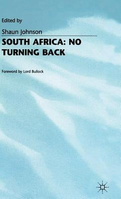 South Africa: No Turning Back by Johnson, Shaun