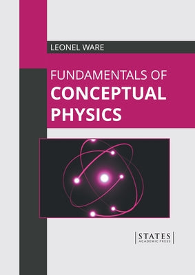 Fundamentals of Conceptual Physics by Ware, Leonel