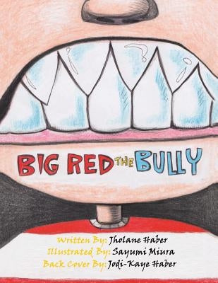 Big Red the Bully by Haber, Jholane