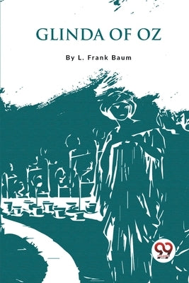Glinda Of Oz by Baum, Frank L.