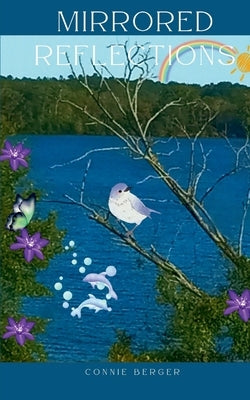 Mirrored Reflections by Berger, Connie