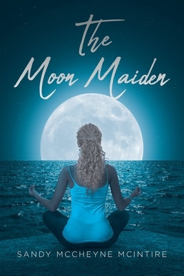 The Moon Maiden by McIntire, Sandy McCheyne