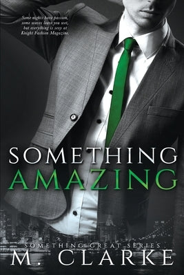 Something Amazing by Clarke, M.
