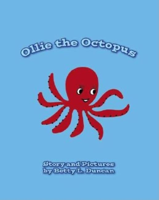Ollie the Octopus by Duncan, Betty L.