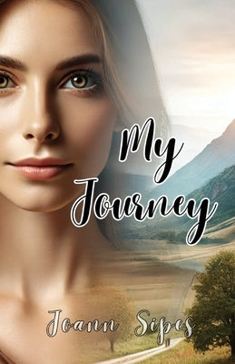 My Journey by Sipes, Joann