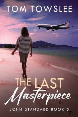 The Last Masterpiece by Towslee, Tom